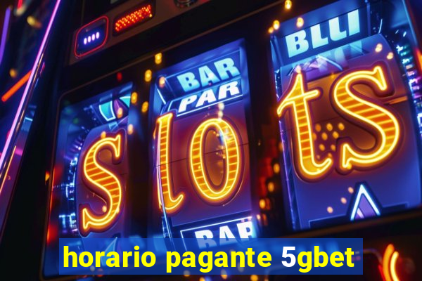 horario pagante 5gbet